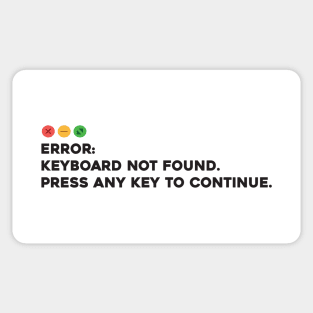 Keyboard not found. Press Any Key to Continue Sticker